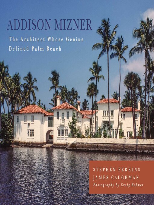 Title details for Addison Mizner by Stephen Perkins - Available